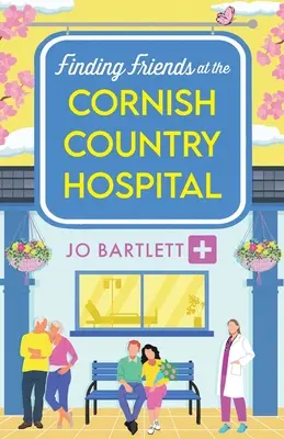 În căutarea prietenilor la spitalul de țară din Cornwall - Finding Friends at the Cornish Country Hospital