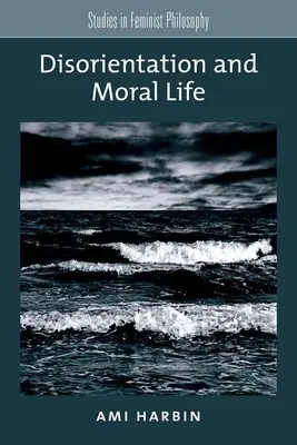 Dezorientare și viață morală - Disorientation and Moral Life