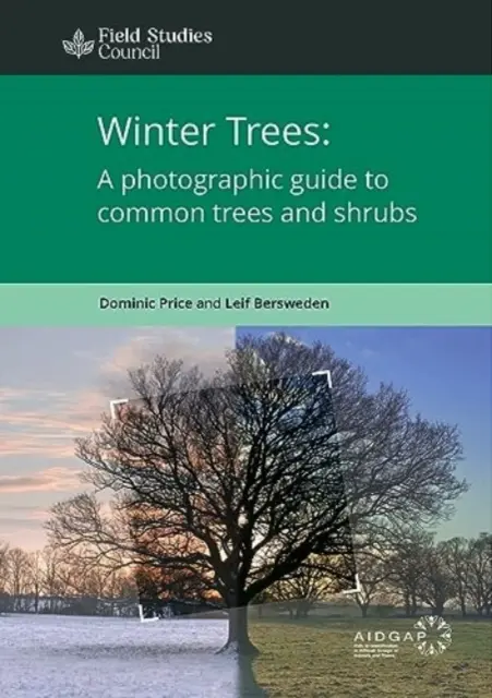 Winter Trees: a Photographic Guide to Common Trees and Shrubs (Arbori de iarnă: un ghid fotografic al arborilor și arbuștilor obișnuiți) - Winter Trees: a Photographic Guide to Common Trees and Shrubs