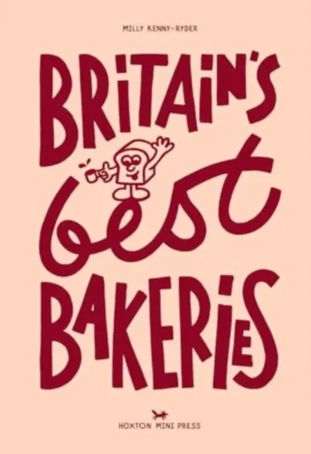 Cele mai bune brutării din Marea Britanie - Britain's Best Bakeries