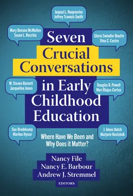 Șapte conversații cruciale în educația preșcolară: Unde am fost și de ce contează? - Seven Crucial Conversations in Early Childhood Education: Where Have We Been and Why Does It Matter?