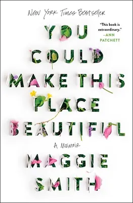 Ai putea face acest loc frumos: A Memoir - You Could Make This Place Beautiful: A Memoir