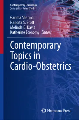 Subiecte contemporane în cardio-obstetrică - Contemporary Topics in Cardio-Obstetrics