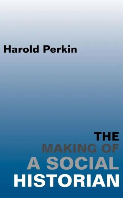 Crearea unui istoric social - Making of a Social Historian