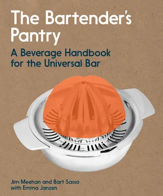 Depozitul barmanului: Un manual de băuturi pentru barul universal - The Bartender's Pantry: A Beverage Handbook for the Universal Bar