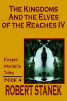 Regatele și elfii de la Reaches IV - The Kingdoms and the Elves of the Reaches IV