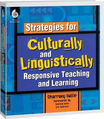 Strategii de predare și învățare adaptate culturii și lingvisticii - Strategies for Culturally and Linguistically Responsive Teaching and Learning