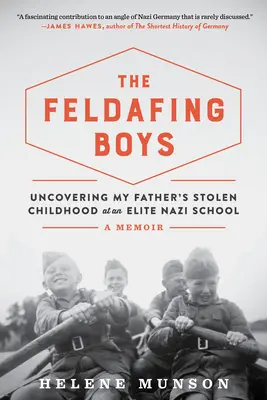 The Feldafing Boys: Descoperirea copilăriei furate a tatălui meu la o școală nazistă de elită - The Feldafing Boys: Uncovering My Father's Stolen Childhood at an Elite Nazi School