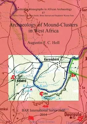 Arheologia grupurilor de movile în Africa de Vest - Archaeology of Mound-Clusters in West Africa