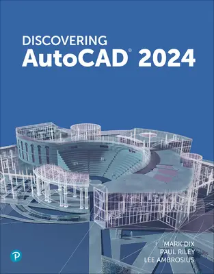 Descoperirea AutoCAD 2024 - Discovering AutoCAD 2024