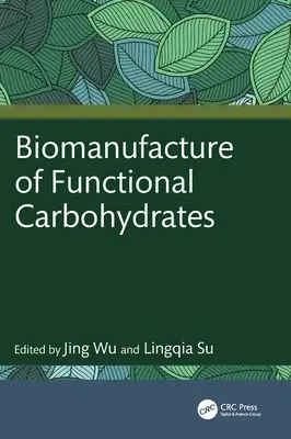 Fabricarea biologică a carbohidraților funcționali - Biomanufacture of Functional Carbohydrates