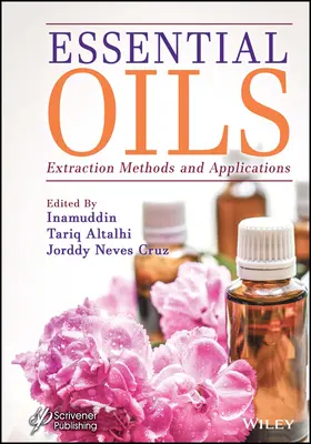 Uleiuri esențiale: Metode de extracție și aplicații - Essential Oils: Extraction Methods and Applications
