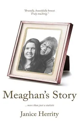Povestea lui Meaghan: Mai mult decât o simplă statistică - Meaghan's Story: More Than Just A Statistic
