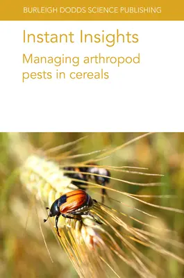 Instant Insights: Gestionarea artropodelor dăunătoare în cereale - Instant Insights: Managing Arthropod Pests in Cereals