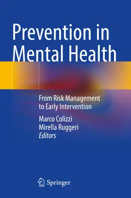 Prevenirea în sănătatea mintală: De la gestionarea riscurilor la intervenția timpurie - Prevention in Mental Health: From Risk Management to Early Intervention