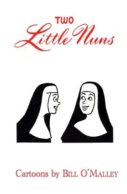 Două măicuțe - Two Little Nuns