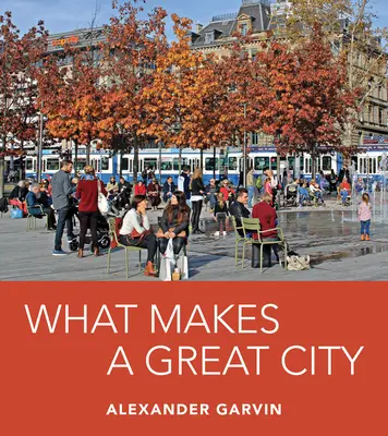 Ce face un oraș mare - What Makes a Great City