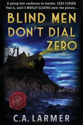 Blind Men Don't Dial Zero