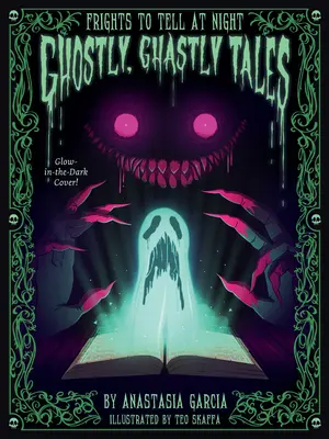 Povești fantasmagorice, groaznice: Frights to Tell at Night Series - Ghostly, Ghastly Tales: Frights to Tell at Night Series