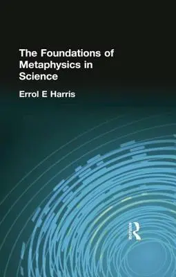 Fundamentele metafizicii în știință - The Foundations of Metaphysics in Science