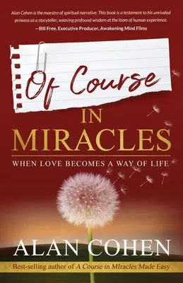 Of Course in Miracles: Când iubirea devine un mod de viață - Of Course in Miracles: When Love Becomes a Way of Life
