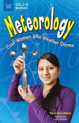 Meteorologie: Cool Women Who Weather Storms - Meteorology: Cool Women Who Weather Storms