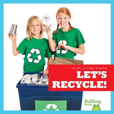 Să reciclăm! - Let's Recycle!