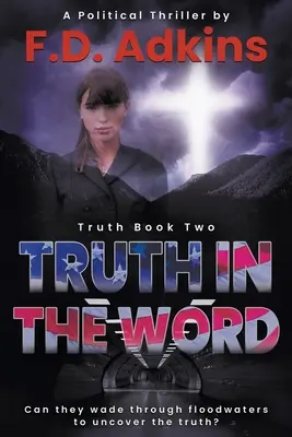 Adevărul în Cuvânt: Un thriller politic - Truth in the Word: A Political Thriller