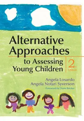 Abordări alternative pentru evaluarea copiilor mici - Alternative Approaches to Assessing Young Children