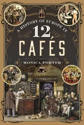 O istorie a Europei în 12 cafenele - A History of Europe in 12 Cafes