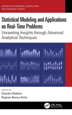 Modelare statistică și aplicații pe probleme în timp real: Descoperirea de informații prin tehnici analitice avansate - Statistical Modeling and Applications on Real-Time Problems: Unraveling Insights Through Advanced Analytical Techniques