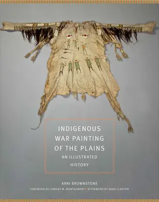 Pictura de război indigenă a câmpiilor: O istorie ilustrată Volumul 283 - Indigenous War Painting of the Plains: An Illustrated History Volume 283