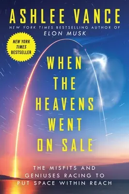 Când cerurile au fost scoase la vânzare: Neadaptați și genii în cursa pentru a pune spațiul la îndemână - When the Heavens Went on Sale: The Misfits and Geniuses Racing to Put Space Within Reach