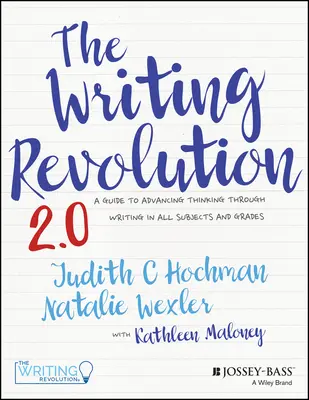 Revoluția scrisului: A Guide to Advancing Thinking Through Writing in All Subjects and Grades (Ghid pentru progresul gândirii prin scriere în toate materiile și la toate clasele) - The Writing Revolution: A Guide to Advancing Thinking Through Writing in All Subjects and Grades