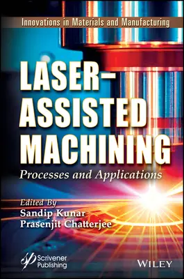 Prelucrarea asistată de laser: Procese și aplicații - Laser-Assisted Machining: Processes and Applications
