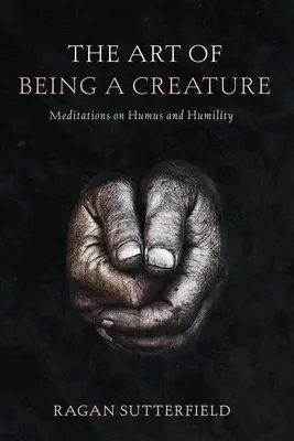 Arta de a fi o creatură - The Art of Being a Creature