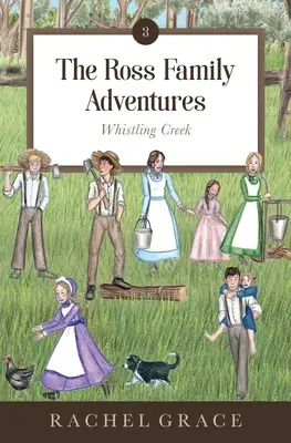 Aventurile familiei Ross: Whistling Creek - The Ross Family Adventures: Whistling Creek