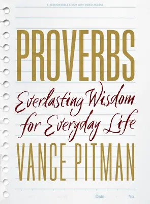 Proverbe - Carte de studiu biblic cu acces video: Înțelepciune veșnică pentru viața de zi cu zi - Proverbs - Bible Study Book with Video Access: Everlasting Wisdom for Everyday Life