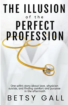 Iluzia profesiei perfecte (The Illusion of the Perfect Profession) - The Illusion of the Perfect Profession
