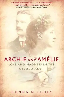 Archie și Amelie: Dragoste și nebunie în epoca de aur - Archie and Amelie: Love and Madness in the Gilded Age