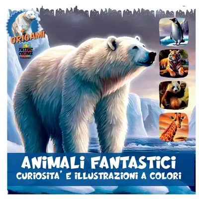 Animale fantastice: Curiozități colorate și ilustrații - Fantastic Animals: Colorful Curiosities and Illustrations