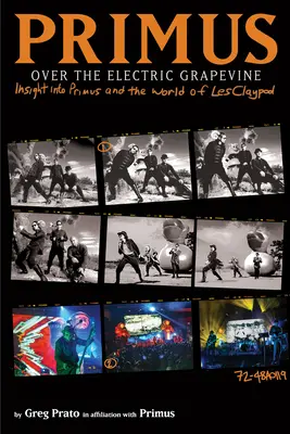 Primus, Over the Electric Grapevine: Privire asupra Primus și a lumii lui Les Claypool - Primus, Over the Electric Grapevine: Insight Into Primus and the World of Les Claypool