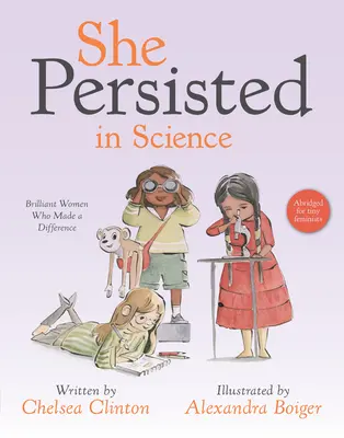 Ea a persistat în știință: Femei strălucite care au făcut o diferență - She Persisted in Science: Brilliant Women Who Made a Difference