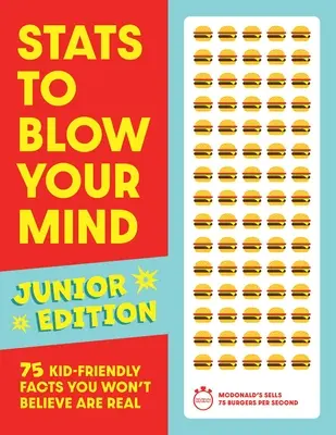 STATIS to Blow Your Mind, Junior Edition: 75 de fapte pentru copii pe care nu le vei crede reale - STATS to Blow Your Mind, Junior Edition: 75 Kid-Friendly Facts You Won't Believe Are Real