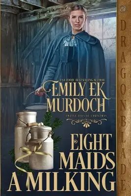 Opt servitoare la muls - Eight Maids a Milking