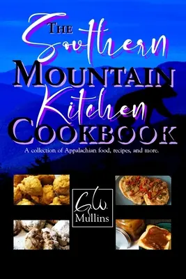 Cartea de bucate Southern Mountain Kitchen - The Southern Mountain Kitchen Cookbook