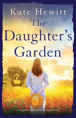 The Daughter's Garden (Grădina fiicei): Un roman istoric complet captivant - The Daughter's Garden: A completely gripping historical page-turner