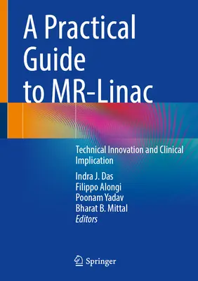 Un ghid practic pentru Mr-Linac: Inovație tehnică și implicații clinice - A Practical Guide to Mr-Linac: Technical Innovation and Clinical Implication