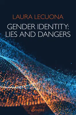 Identitatea de gen: Minciuni și pericole - Gender Identity: Lies and Dangers