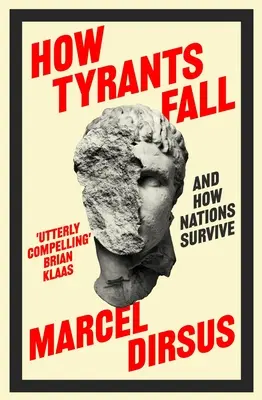 Cum cad tiranii: Și cum supraviețuiesc națiunile - How Tyrants Fall: And How Nations Survive